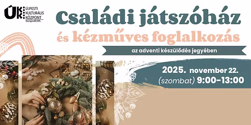 Adventi csal\u00e1di j\u00e1tsz\u00f3h\u00e1z \u00e9s k\u00e9zm\u0171ves foglalkoz\u00e1s