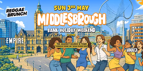 The Reggae Brunch - MIDDLESBROUGH - Sun 3 May