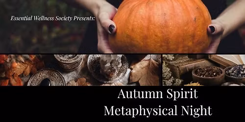 Autumn Spirit Metaphysical Night @Treehouse! 