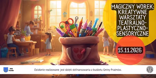 Magiczny Worek: Kreatywne warsztaty teatralno-plastyczno-sensoryczne vol.2