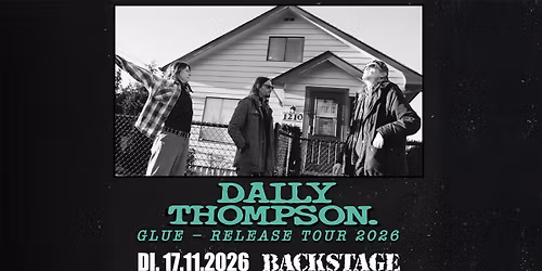 DAILY THOMPSON | GLUE - RELEASE TOUR 2026 | BACKSTAGE M\u00dcNCHEN 2026