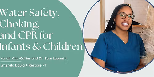 Water Safety, Choking, and CPR for Infants & Children