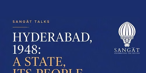 HYDERABAD, 1948: A STATE, ITS PEOPLE | A Discussion
