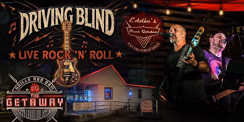 Driving Blind Rockin' & Rollin' at the Getaway Grille & Bar