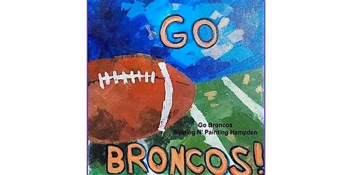 Go Broncos Sunday, Sept. 20th 5:30pm $35