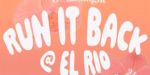 Run it Back @ El Rio [FUNDRAISER DANCE NIGHT]