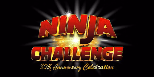 30th Anniversary NINJA CHALLENGE