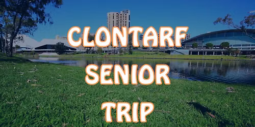Clontarf Seniors Trip - Adelaide