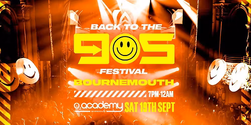 Back To The 90s Festival - Saturday 19th Sept - O2 Academy Bournemouth [PRE-SALE TICKETS ON SALE THURSDAY 9AM]