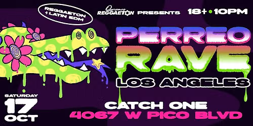 PERREO RAVE @ CATCH ONE LA 18+