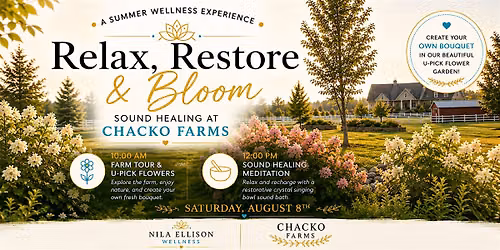 A Summer Sound Healing with Nila Ellison Wellness and Chacko Farms