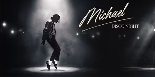 Michael, Disco Night 