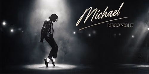 Michael, Disco Night 