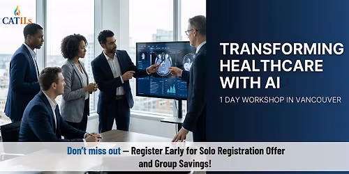 Transforming Healthcare with AI: 1 Day Workshop in Vancouver