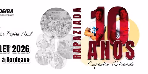 8\u00e8me Rapaziada Arte-Capoeira Gironde - 10 ans !