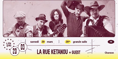 La Rue Ketanou + Guest \u2219 L'A\u00e9ronef