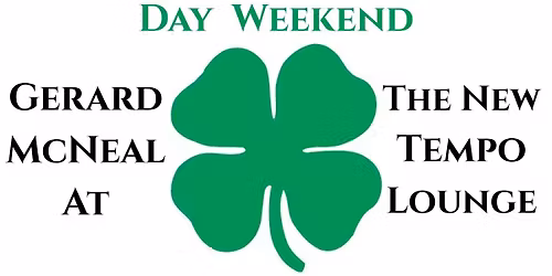 Gerard McNeal Live St. Pat's Friday March 13th at Tempo Lounge!