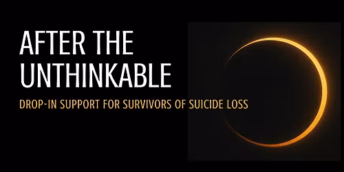 After the Unthinkable: Finding Our Way After Suicide Loss