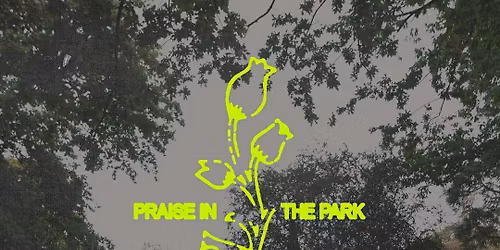 The Sanctuary \u2014 PRAISE IN THE PARK 2