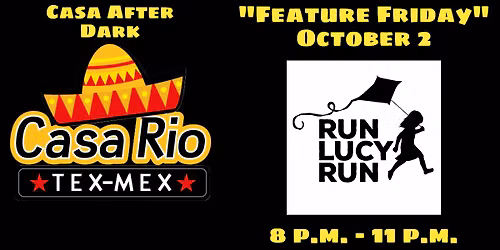 Run Lucy Run @ Casa Rio
