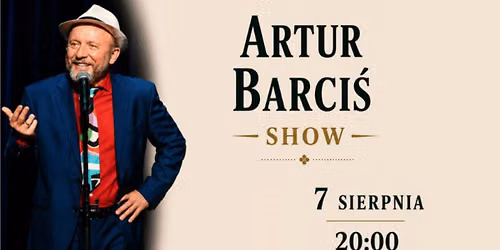 Artur Barci\u015b Show
