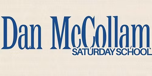 Dan McCollam\u2013Saturday School