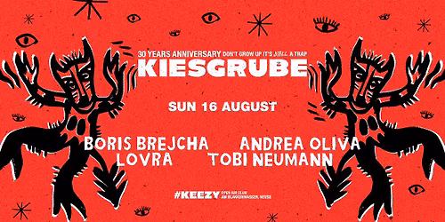 KIESGRUBE pres. 16.08.2026 w\/ BORIS BREJCHA, ANDREA OLIVA, LOVRA, TOBI NEUMANN