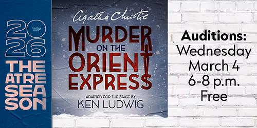 Spring Adult Stage: Agatha Christie\u2019s Murder on the Orient Express Auditions