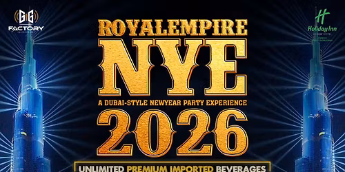 ROYALEMPIRE NYE 2026 \u2013 A Dubai-Style New Year Party