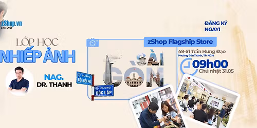 \ud83c\udfa5 [HCM] L\u1edbp H\u1ecdc Nhi\u1ebfp \u1ea2nh C\u01a1 B\u1ea3n C\u00f9ng zShop 31\/05