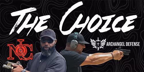 The Choice - Handgun training with No Other Choice and Archangel Defense