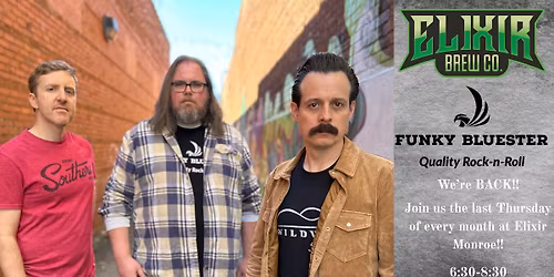 Elixir Brew Co. Monroe Presents Funky Bluester! Monthly!