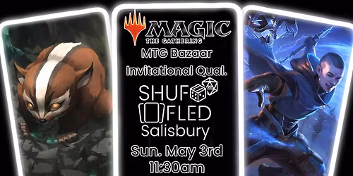 [Shuffled Salisbury] MTG Bazaar Invitational Qualifier