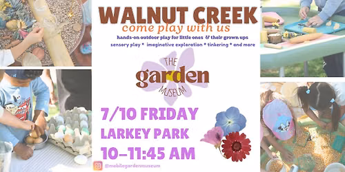 Garden Museum Walnut Creek Play Session