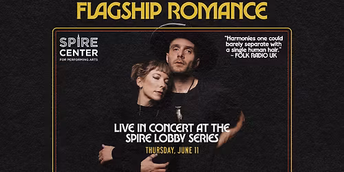 SPIRE LOBBY SERIES: FLAGSHIP ROMANCE