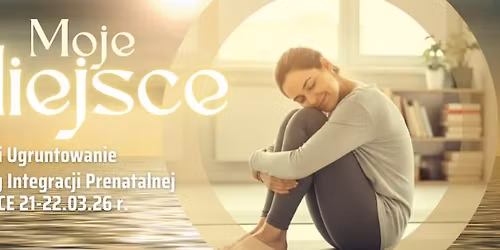 Moje Miejsce w \u017byciu | 2-dniowe warsztaty Integracji Prenatalnej w Starachowicach