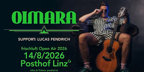 Oimara: Kim ma ned auf de Tour 2026 - Posthof FrischLuft Open Air