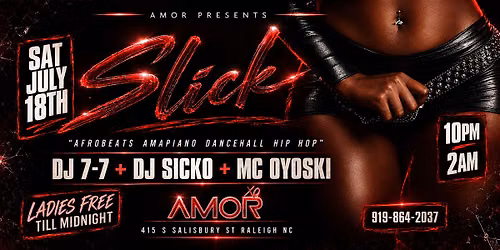 SLICK: Afrobeats; Amapiano; Dancehall; Hip Hop | Raleigh NC