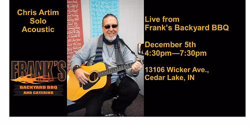Chris Artim - Solo Live from Frank's Backyard BBQ