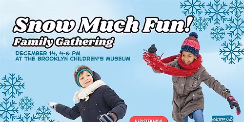 Family Gathering: SNOW much Fun at the Brooklyn Children Museum!