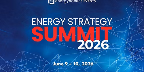Energy Strategy Summit 2026 \u2013 In Construction Mode