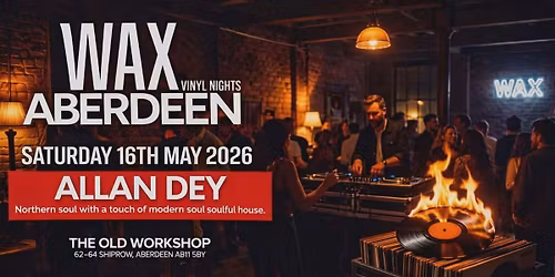 Waxnights # 3 with Allan Dey
