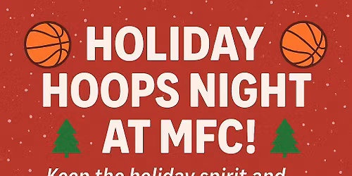 Holiday Hoops Night At MFC