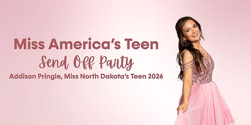 Addison's Miss America's Teen Send Off Party