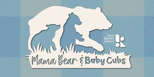 Mama Bear & Baby Cubs Support Group