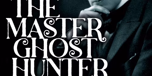 The Master Ghost Hunter
