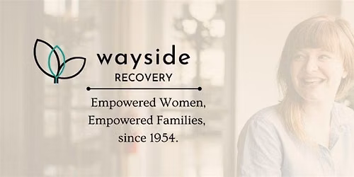 Wayside Recovery Women's Treatment Center Open House