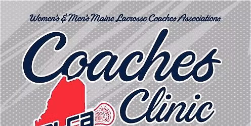 2026 Maine Lacrosse Coaches Clinic - Cheverus High School.