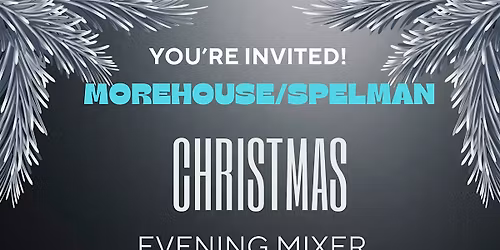 Morehouse & Spelman College Christmas Mixer
