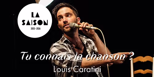 TU CONNAIS LA CHANSON ? \u2022 Louis Caratini